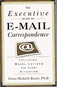 The Executive Guide to Email Correspondence (Paperback)