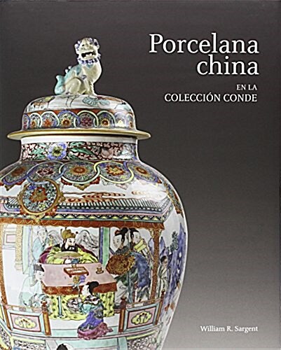 Porcelana China En La Coleccion Conde (Tapa dura, 1st)