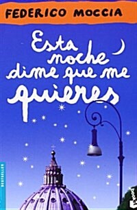 Esta Noche Dime Que Me Quieres (Bestseller Internacional) (Tapa blanda, 1st)