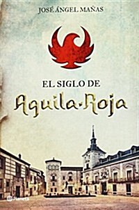 El Siglo De Aguila Roja (No Ficcion) (Tapa blanda)