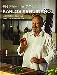 En Familia Con Karlos Arguinano (Planeta Cocina) (Tapa blanda)