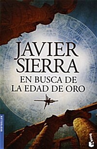 En Busca De La Edad De Oro (Biblioteca Javier Sierra) (Tapa blanda)