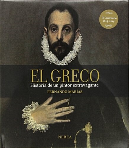 El Greco: Historia de un pintor extravagante (Tapa dura, 1st)