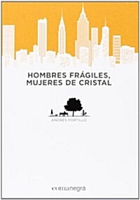 Hombres Fragiles, Mujeres De Cristal (Tapa blanda, 1st)