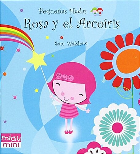 Rosa y el Arcoiris (Mini) (Miau Mini) (Tapa dura, 1st)