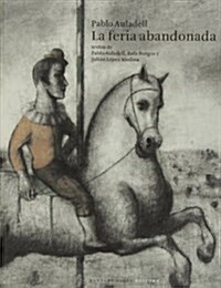 La feria abandonada (Cuentos (barbara Fiore)) (Tapa blanda, 1st)