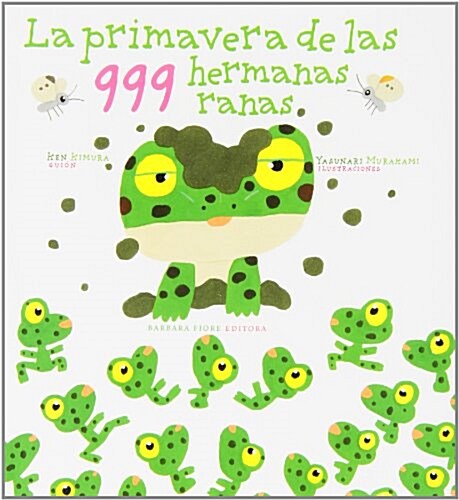 La primavera de las 999 hermanas ranas (Tapa blanda, 1st)