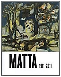 Matta, 1911-2011 (cat.exposicion) (Tapa blanda)