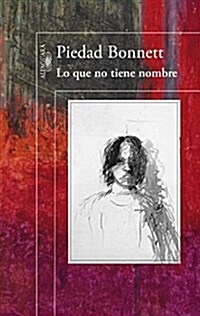 Lo Que No Tiene Nombre (HISPANICA) (Tapa dura)