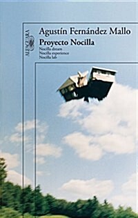 Proyecto Nocilla. Nocilla Dream. Nocilla Experience. Nocilla Lab (HISPANICA) (Tapa dura)