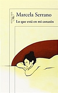 Lo Que Esta En Mi Corazon (HISPANICA) (Tapa blanda, 001)