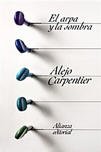 El Arpa Y La Sombra (El Libro De Bolsillo - Bibliotecas De Autor - Biblioteca Carpentier) (Tapa blanda, edicion)