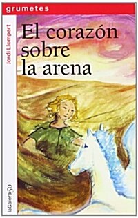 El Corazon Sobre La Arena (Grumetes) (Tapa blanda, 1st)