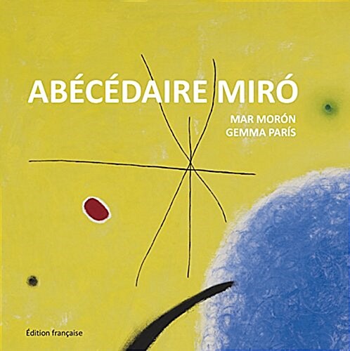 Abecedaire Miro (Los cuentos de la cometa) (Tapa blanda, 1st)