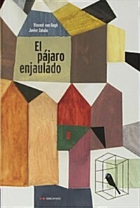 El pajaro enjaulado (Albumes (edelvives)) (Tapa dura, 1st)