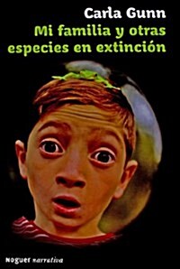 Mi Familia Y Otras Especies En Extincion (Noguer Narrativa) (Tapa blanda)