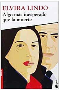 Algo Mas Inesperado Que La Muerte (Novela y Relatos) (Tapa blanda)