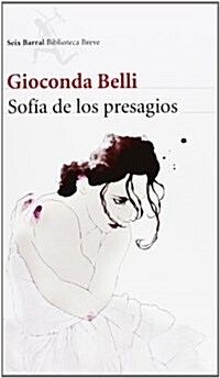 Sofia De Los Presagios (Biblioteca Breve) (Tapa blanda)
