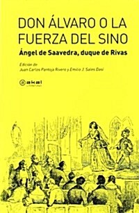 Don Alvaro o la fuerza del sino (Akal Literaturas) (Tapa blanda, 1st)