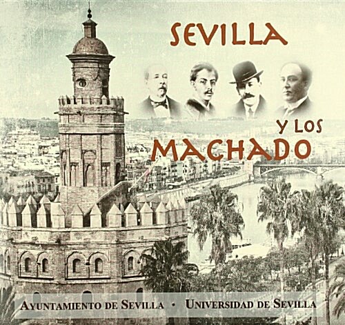 Sevilla y los Machado (Serie Literatura) (Tapa blanda, 1st)