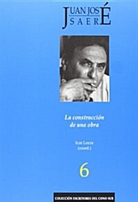 Juan Jose Saer. La Construccion De Una Bobra (Coleccion Americana) (Tapa blanda, 1st)