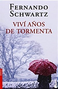 Vivi Anos De Tormenta (Novela y Relatos) (Tapa blanda, 1st)