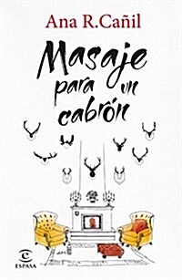 Masaje Para Un Cabron (ESPASA NARRATIVA) (Tapa blanda)