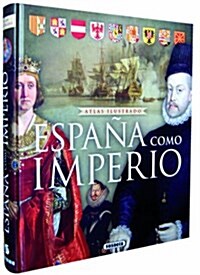 Atlas ilustrado de Espana como imperio (Tapa blanda)