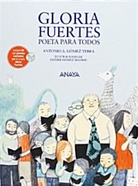 Gloria Fuertes, Poeta Para Todos (Otras Colecciones - Libros Singulares - Mi Primer Libro) (Tapa blanda, edicion)