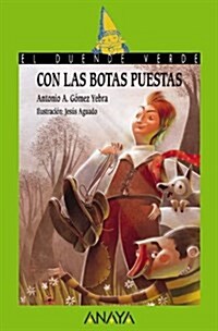 186. Con Las Botas Puestas (Libros Infantiles - El Duende Verde) (Tapa blanda, edicion)