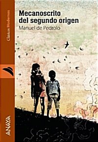 Mecanoscrito Del Segundo Origen (Libros Para Jovenes - Clasicos Modernos) (Tapa blanda, edicion)