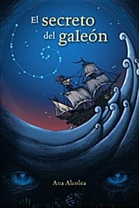 El Secreto Del Galeon (Otras Colecciones - Libros Singulares) (Tapa blanda, edicion)