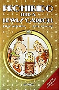 Prohibido Leer A Lewis Carroll (Otras Colecciones - Libros Singulares) (Tapa blanda, edicion)