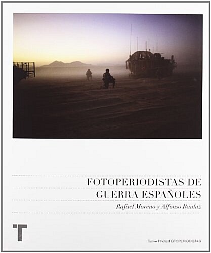 Fotoperiodistas de guerra espanoles (Arte y Fotografia) (Tapa dura)