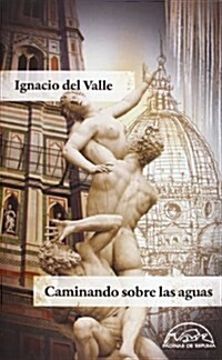 Caminando Sobre Las Aguas (Voces / Literatura) (Tapa blanda, 1st)