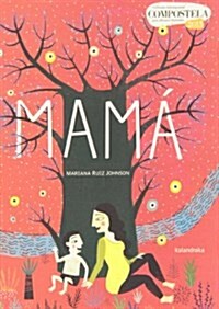 Mama: VI Premio Compostela (Tapa dura)
