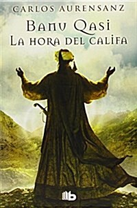 La Hora Del Califa (B DE BOLSILLO TAPA DURA) (Tapa blanda, 00001)