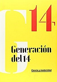 Generacion del 14. Ciencia y modernidad (Tapa blanda)