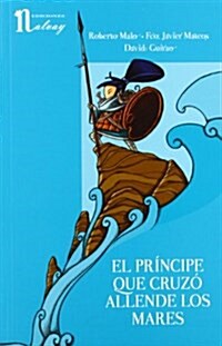 Principe que cruzo allende los Mares, el (Tapa blanda)