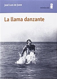 La Llama Danzante (Paisajes narrados) (Tapa blanda, 1st)