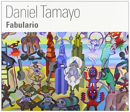 Daniel Tamayo: fabulario (cat.exposicion) (Tapa blanda)