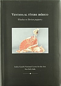 Ventana al titere iberico / windowto iberian puppetry (Tapa blanda)