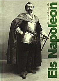 Els Napoleon. Un estudi fotografic (Tapa blanda)