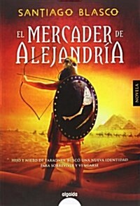 El Mercader De Alejandria (Algaida Literaria - Algaida Historica) (Tapa blanda, edicion)