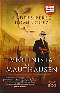 El Violinista De Mauthausen (Algaida Literaria - Eco) (Tapa blanda, edicion)