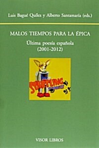 Malos Tiempos Para La Epica (Biblioteca Filologica Hispana) (Tapa blanda)