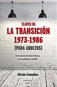 Las Claves De La Transicion. Para Adultos. 1973-1986 (ATALAYA) (Tapa blanda)