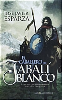 El caballero del jabali blanco: La novela de los pioneros de la Reconquista (Ficcion Bolsillo) (Tapa blanda)