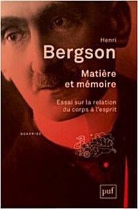 Matiere et memoire : Essai sur la relation du corps a lesprit (French) (Paperback)