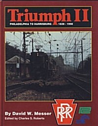 Triumph II: Philadelphia to Harrisburg, 1828-1998 (Hardcover)